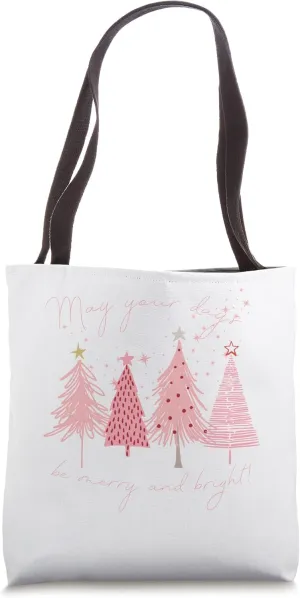 Pink shiny Christmas Trees May Your Days Be Merry and Bright Tote Bag