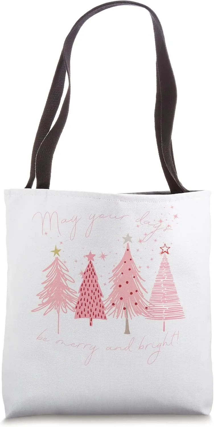 Pink shiny Christmas Trees May Your Days Be Merry and Bright Tote Bag